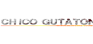 ＣＨＩＣＯ ＧＵＴＡＴＯＮ Ｙ ＴＥＴＯＮ (EL ATAQUE DE LAS TETAS)