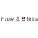 Ｆｌｏｗ ＆ Ｂｌａｚｅ ()