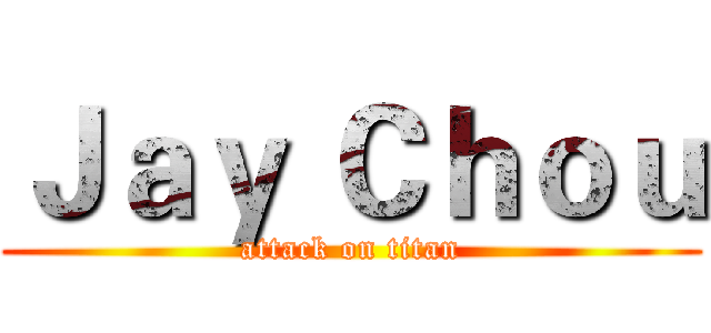 Ｊａｙ Ｃｈｏｕ (attack on titan)