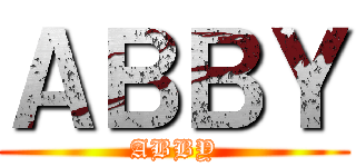 ＡＢＢＹ (ABBY)