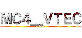 ＭＣ４＿ＶＴＥＣ (welcom)