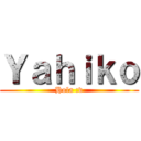 Ｙａｈｉｋｏ (Hola :v)