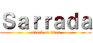 Ｓａｒｒａｄａ (attack on titan)