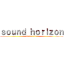 ｓｏｕｎｄ ｈｏｒｉｚｏｎ (attack on titan)