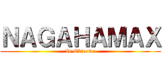 ＮＡＧＡＨＡＭＡＸ (In Okinawa)