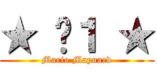 ★ ℳ１ ★ (Mario Maynard)