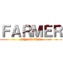 ＦＡＲＭＥＲ (MY DREAM)