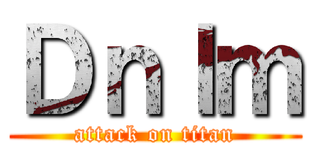 Ｄｎｌｍ (attack on titan)