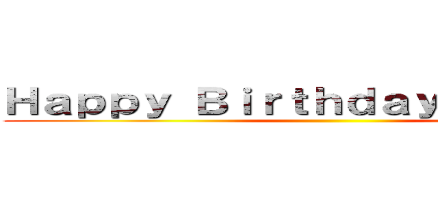 Ｈａｐｐｙ Ｂｉｒｔｈｄａｙ Ｃｏｎｎｉｅ ()
