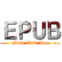 ＥＰＵＢ (Make Epub App)