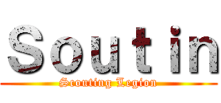 Ｓｏｕｔｉｎ (Scouting Legion)