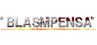 "ＢＬＡＳＭＰＥＮＳＡ" (SMP Negeri 1 Blahbatuh)