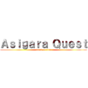 Ａｓｉｇａｒａ Ｑｕｅｓｔ (attack on titan)