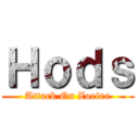 Ｈｏｄｓ (Attack On Zoeira)