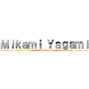 Ｍｉｋａｍｉ Ｙａｇａｍｉ (100% Otaku)