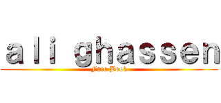 ａｌｉ ｇｈａｓｓｅｎ (Face Book)