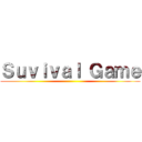 Ｓｕｖｉｖａｌ Ｇａｍｅ ()