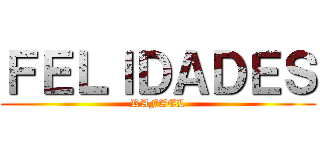 ＦＥＬＩＤＡＤＥＳ (RAFAEL)