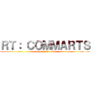 ＲＴ： ＣＯＭＭＡＲＴＳ (communication arts)