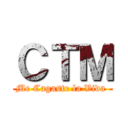 ＣＴＭ (Me Cagaste la Vida )