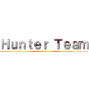 Ｈｕｎｔｅｒ Ｔｅａｍ ()