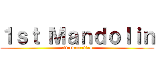 １ｓｔ Ｍａｎｄｏｌｉｎ (attack on titan)