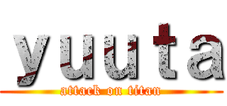 ｙｕｕｔａ (attack on titan)