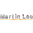 Ｍａｒｔｉｎ Ｌｅｅ ()