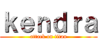 ｋｅｎｄｒａ (attack on titan)