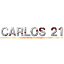 ＣＡＲＬＯＳ ２１ (REBORN AGAIN)