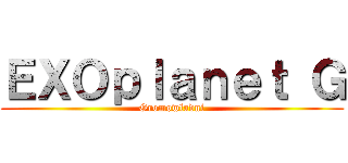 ＥＸＯｐｌａｎｅｔ Ｇ (Gromowladni)