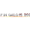 ＦＩＮ ＧＡＬＯＩＳ ２０２１ (ATAQUE A GALOIS)