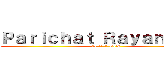 Ｐａｒｉｃｈａｔ Ｒａｙａｎａｓｕｋ (Ao no Exorcist)