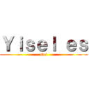 Ｙｉｓｅｌ ｅｓ (Gei)