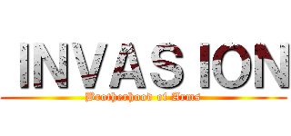 ＩＮＶＡＳＩＯＮ (Brotherhood of Arms)