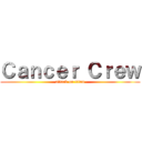 Ｃａｎｃｅｒ Ｃｒｅｗ (attack on titan)