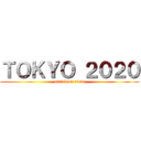 ＴＯＫＹＯ ２０２０ (attack on titan)