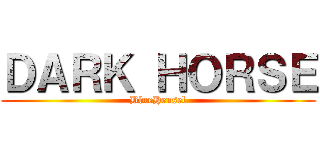 ＤＡＲＫ ＨＯＲＳＥ (BlueHensel)