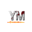 ＹＭ (Promotion)