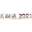 ＫＩＭＩＡ ２０２１ (A+ FOR KIMIA)