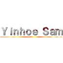 Ｙｉｎｈｏｅ Ｓａｍ (恐怖！)