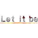 Ｌｅｔ ｉｔ ｂｅ (KOMURO)