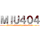 ＭＩＵ４０４ (Mobile Investigative Unit)