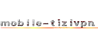 ｍｏｂｉｌｅ－ｔｉｚｉｖｐｎ．ｃｏｍ (attack on titan)
