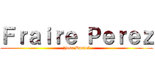 Ｆｒａｉｒｅ Ｐｅｒｅｚ (Jose Daniel)