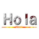 Ｈｏｌａ (Dani)