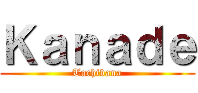Ｋａｎａｄｅ (Tachibana)