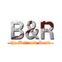 Ｂ＆Ｒ (the Belt and Road)