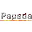 Ｐａｐａｄａ (attack on titan)