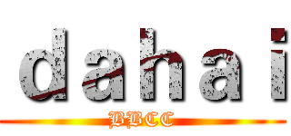 ｄａｈａｉ (BBCC)